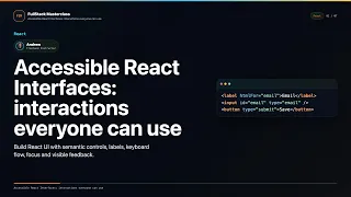 Accessible React Interfaces interactions everyone can use FullStack Masterclass React