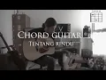 Lagu Official Tutorial Chord guitar - tentang rindu