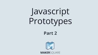 JavaScript Prototypes Part 2