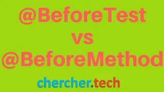 Difference between BeforeTest and BeforeMethod in TestNG selenium webdriver