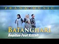 Download Lagu 𝗕𝗔𝗧𝗔𝗡𝗚𝗛𝗔𝗥𝗜 - 𝗥𝗼𝗽𝗶𝗹𝘂𝗻 𝗙𝗲𝗮𝘁 𝗔𝘇𝗶𝘇𝗮𝗵 - 𝗟𝗮𝗴𝘂 𝗗𝗮𝗲𝗿𝗮𝗵 𝗕𝗮𝘁𝗮𝗻𝗴𝗵𝗮𝗿𝗶 ( 𝗝𝗮𝗺𝗯𝗶 )