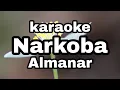 Download Lagu Narkoba karaoke Almanar