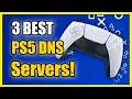 The 3 Best DNS Servers for PS5 Games Fast Tutorial