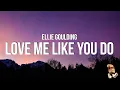 Download Lagu Ellie Goulding - Love Me Like You Do (Lyrics)