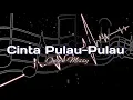 Download Lagu Wayase Terbaru CINTA PULAU PULA 2025
