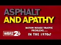 Baton Rouge Has Been Stuck in Traffic for Decades