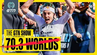 Why Are Athletes Dropping Out Of 70.3 Worlds? | GTN Show Ep.474