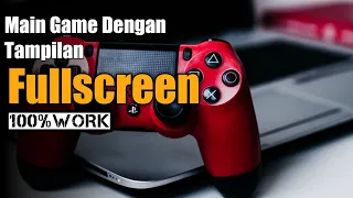 how to fix a non full screen display when playing games on a laptop pc