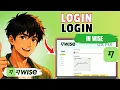 How to Log in in Wise-204837 Easy Guide