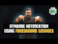 Android Dynamic Notification with Foreground Service CheezyCode Hindi