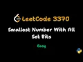 Smallest Number With All Set Bits - LeetCode 3370 LeetCode Daily Challenge