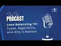 Load Balancing 101 Types Algorithms and Why It Matters Deep Dive