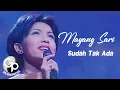 Download Lagu Mayangsari - Sudah Tak Ada | LIVE