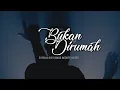 Download Lagu BUKAN DIRUMAH - SPECIAL OLES (BASS BOOSTED) 2020