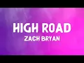 Zach Bryan – High Road (Lyrics) | Emotional Country Song
