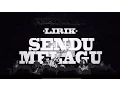 Download Lagu BARASUARA - SENDU MELAGU (LIRIK)