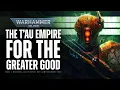 Lagu Warhammer 40K Lore: The T'au Empire  (Lore To Sleep To)