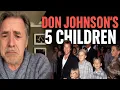 Whatever Happened to Don Johnson s 5 Children