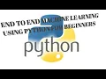 End to End Machine Learning using python Kaggle For Beginners