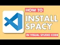 How To Install SpaCy In Visual Studio Code Install Spacy in VSCode Easy Tutorial
