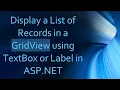 Display a List of Records in a GridView using TextBox or Label in ASP NET