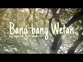 Download Lagu BANG BANG WETAN_Eny sagita feat. Niken Salindri||Bang Bang Wetan video Lirik
