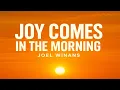 Download Lagu Joy Comes in the morning