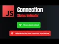 Javascript Connection Status Indicator Quick Tutorial