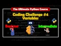 Coding Challenge Variables The Ultimante Python Course BrainyHub