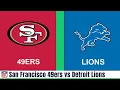 San Francisco 49ers vs Detroit Lions Game Who To Bet On In Week 17 NFL Picks Today