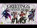 Greetings Adventurer s - C 2 Ep 145