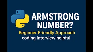 30 Is It an Armstrong Number Python Interview Trick