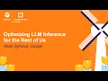 Optimizing LLM Inference for the Rest of Us - Abdel Sghiouar Google