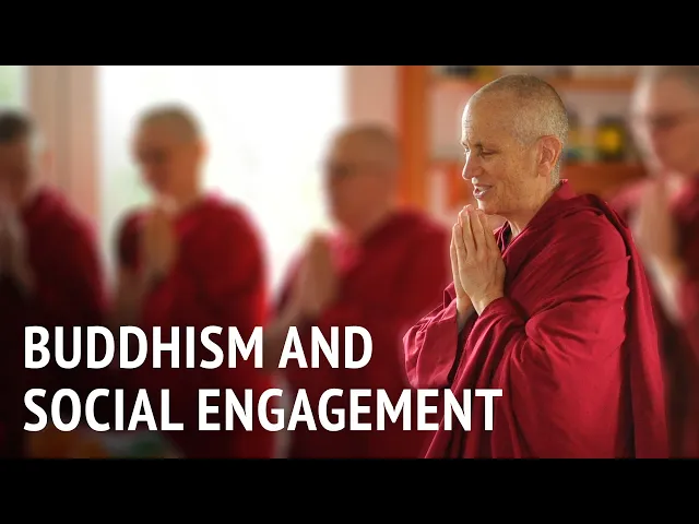 Buddhism and Social Engagement | Bhikshuni Thubten Chodron