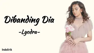 Download Lyodra - Dibanding Dia | Lirik Lagu MP3