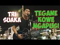 Download Lagu TEGANE KOWE NGAPUSI - Tri Suaka #TriSuaka #MusisiJogjaProject