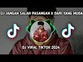 Download Lagu DJ JANGAN SALAH PASANGAN X DARI YANG MUDAH DJ TIKTOK VIRAL 2024