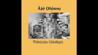 aje olomo by tubosun oladapo