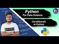 Python For Data Science Conditionals in Python IF ELSE AND ELIF Lecture