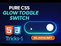 Pure CSS Glow Toggle Switch Modern UI Button Animation HTML CSS Tutorial