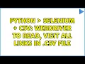 Python Selenium CSV Webdriver to read visit all links in csv file