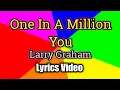Download Lagu One In A Million You (Lyrics Video) - Larry Graham