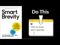 Do more in 100 words than people do in 10 000 SMART BREVITY by VandeHei Allen Schwartz