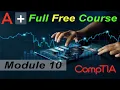CompTIA A Full Course for Beginners - Module 10