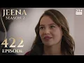 Lagu Turkish Drama in Urdu | JEENA Season 2 Episode 422 | Urdu Dubbed | UH1O