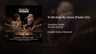 to be kept by jesus psalm 121