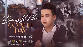 Đừng lo nhé có anh đây