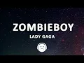 Download Lagu Lady Gaga - Zombieboy (Lyrics)