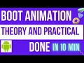 Android BootAnimation AOSP Explained in Detail with Practical in 10 minutes