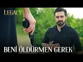 Gitmen İçin Beni Öldürmen Gerekiyor | Legacy 205. Bölüm (English \u0026 Spanish subs)